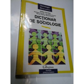 DICTIONAR DE SOCIOLOGIE - GILLES FERREOL